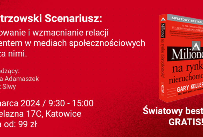 Mistrzowski Scenariusz: Budowanie i wzmacnianie relacji z klientem w mediach społecznościowych i poza nimi.
